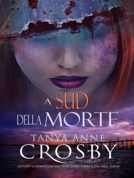 Title details for A Sud della Morte by Tanya Anne Crosby - Available